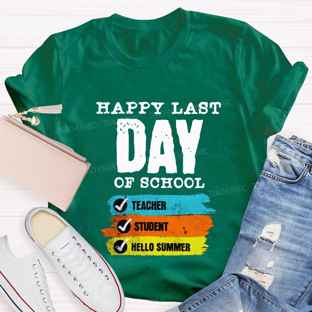 Happy Last Day Of School Teacher Student Hello Summer Teacher T-shirt