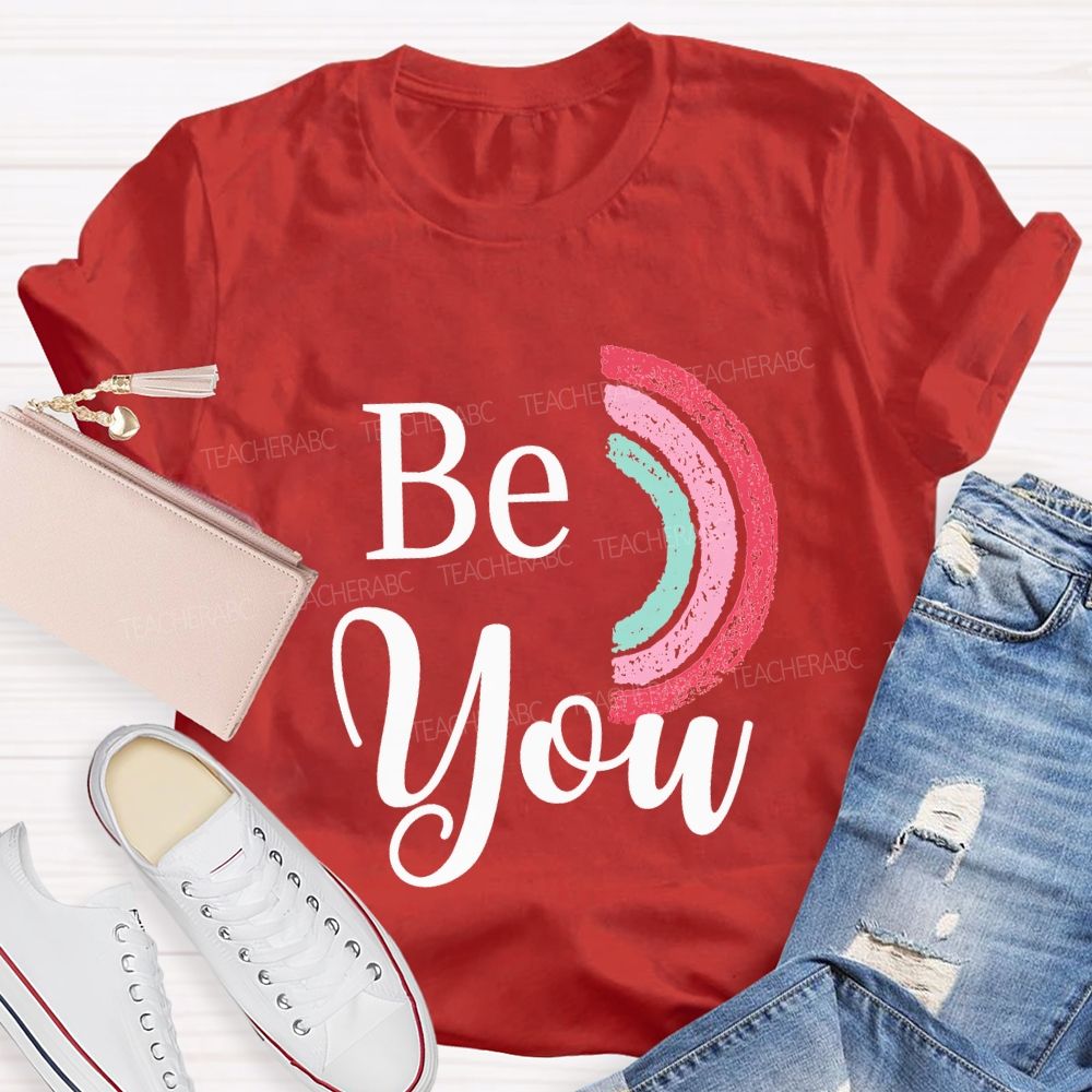 Be Kind Be Brave Be Silly Be You Teacher T-shirt