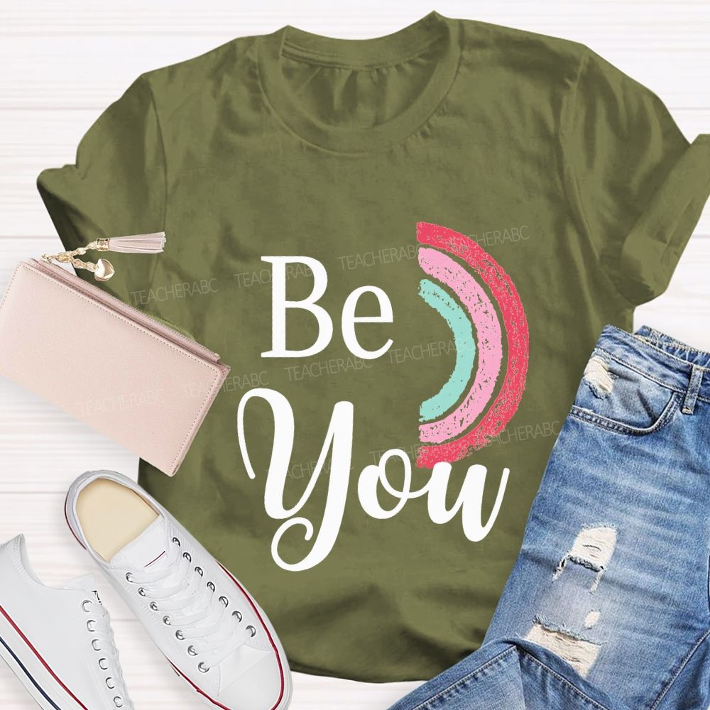 Be Kind Be Brave Be Silly Be You Teacher T-shirt
