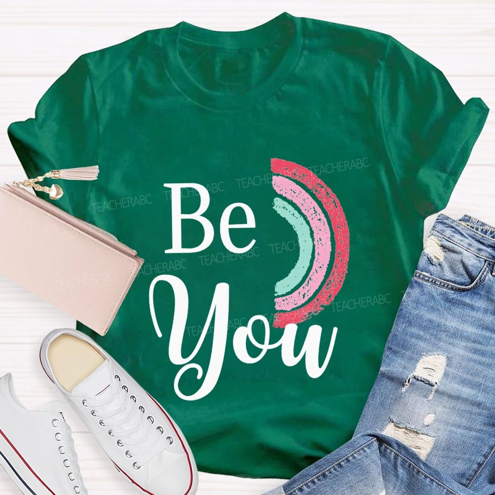 Be Kind Be Brave Be Silly Be You Teacher T-shirt