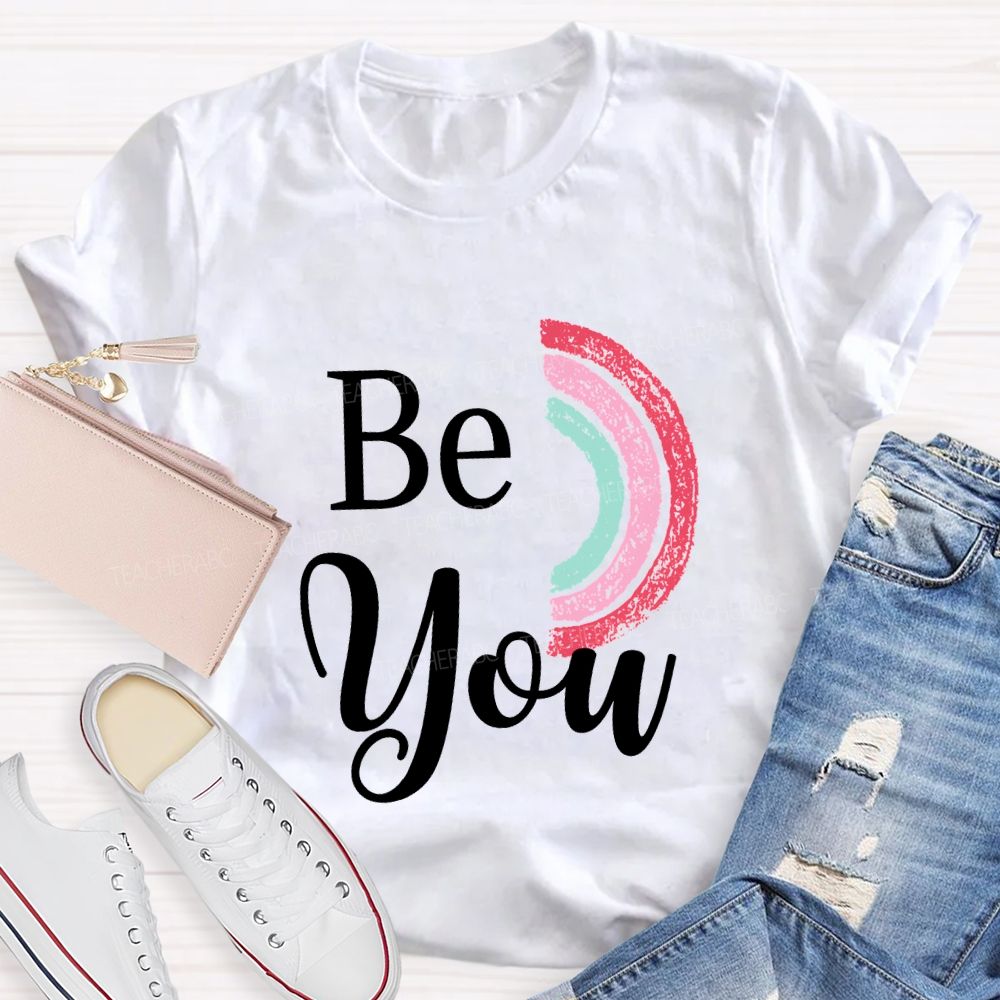 Be Kind Be Brave Be Silly Be You Teacher T-shirt