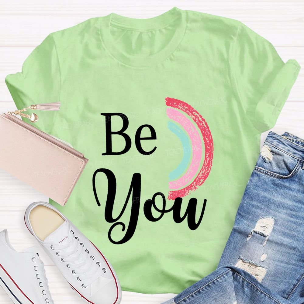 Be Kind Be Brave Be Silly Be You Teacher T-shirt