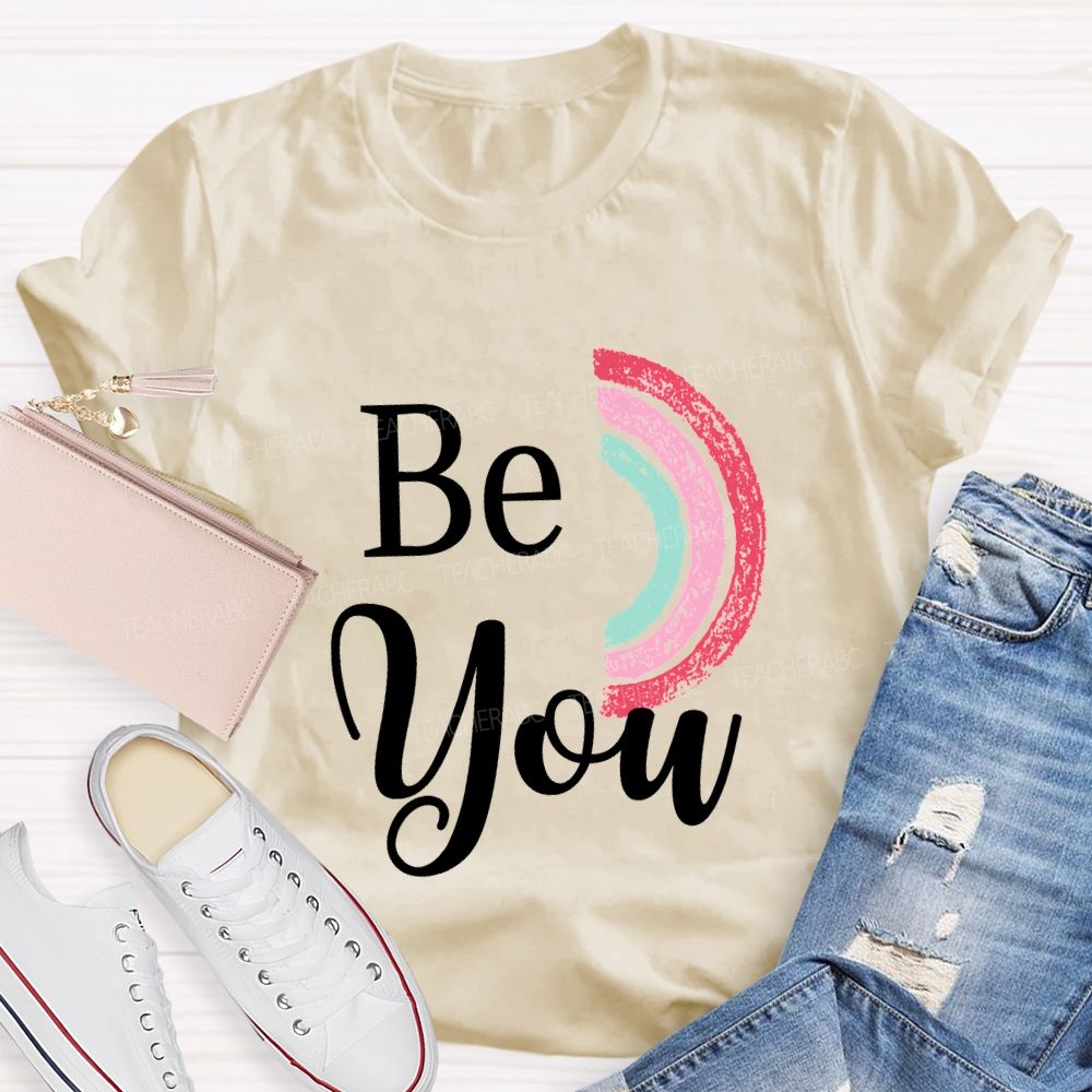 Be Kind Be Brave Be Silly Be You Teacher T-shirt