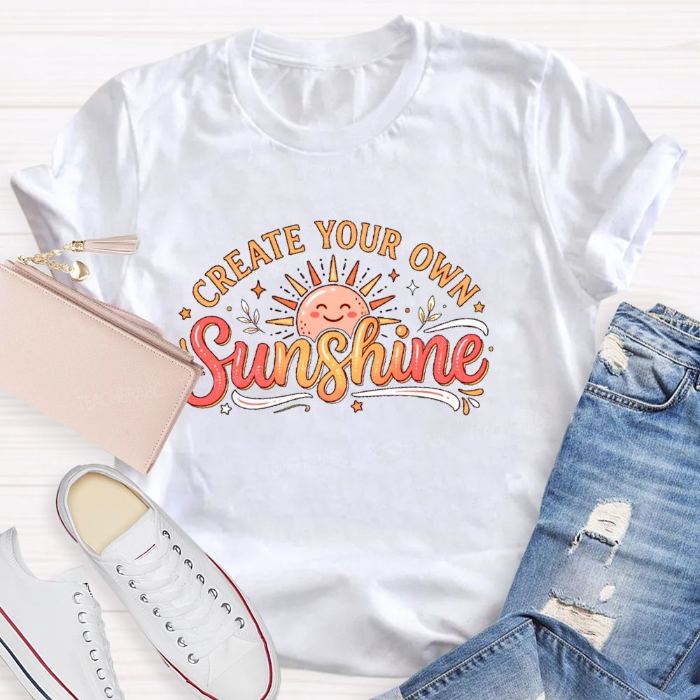 Create Your Own Sunshine Pattern  Teacher T-shirt