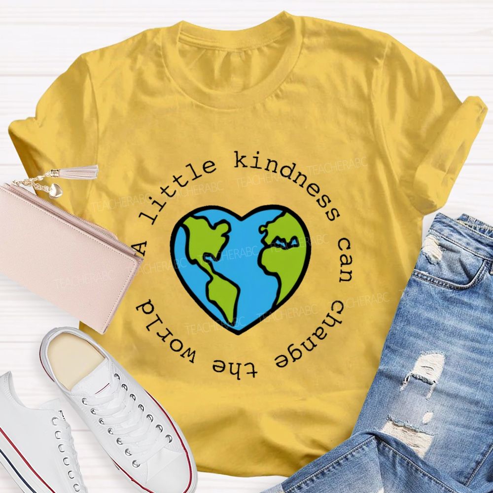 A Little Kindness Can Change The World Letters  Teacher T-shirt