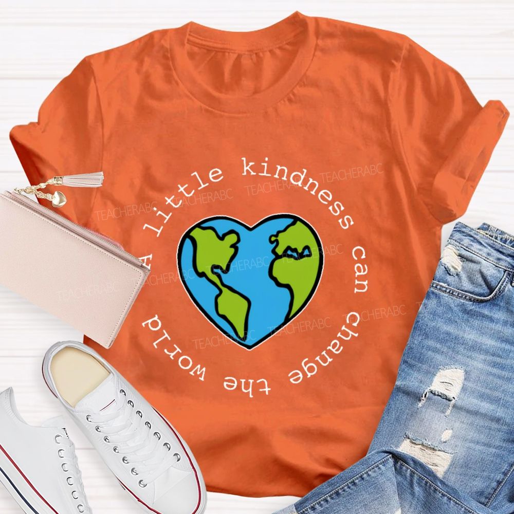 A Little Kindness Can Change The World Letters  Teacher T-shirt
