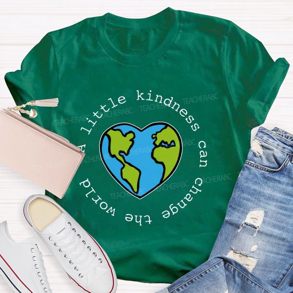 A Little Kindness Can Change The World Letters  Teacher T-shirt