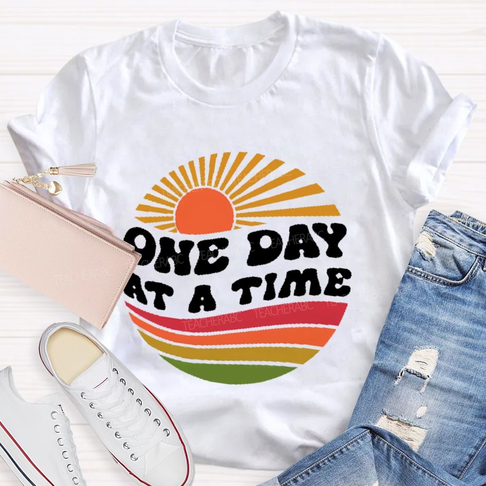 One Day  At  A Time Graphic  Teacher T-shirt