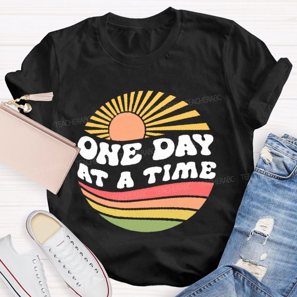 One Day  At  A Time Graphic  Teacher T-shirt