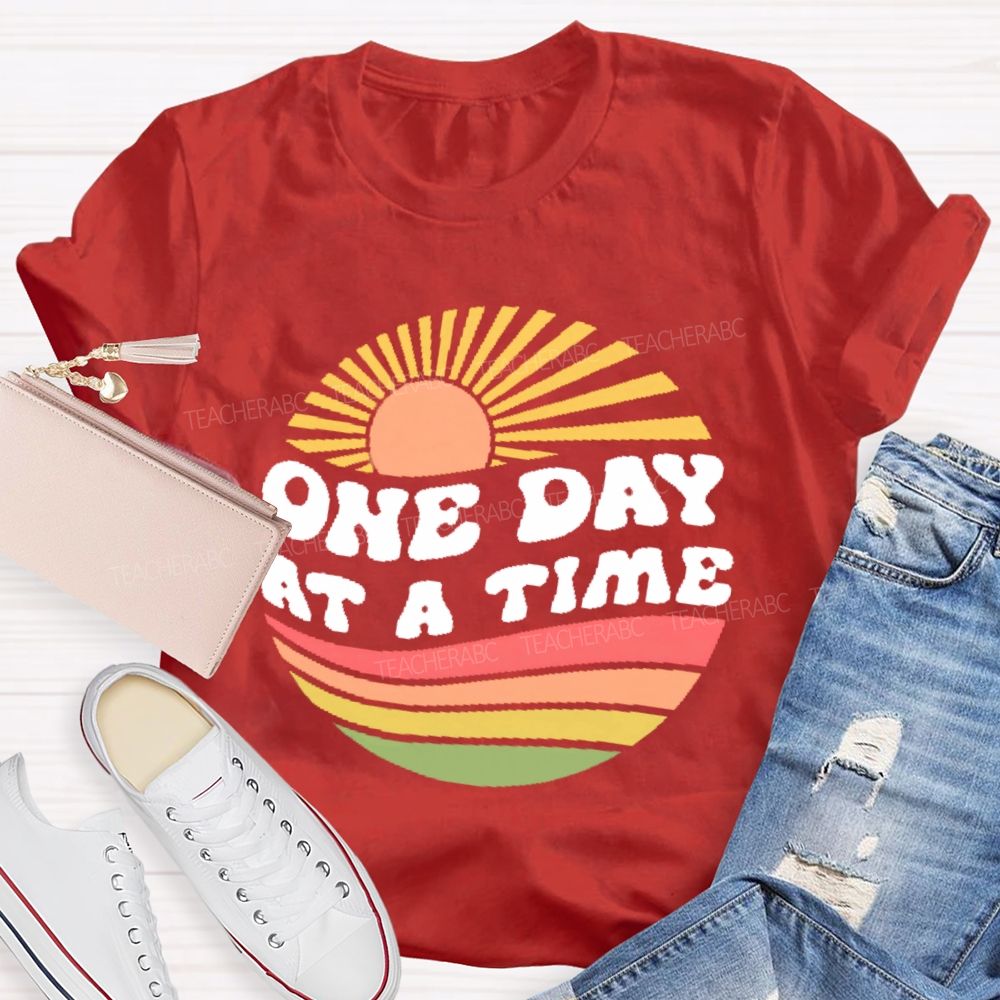 One Day  At  A Time Graphic  Teacher T-shirt