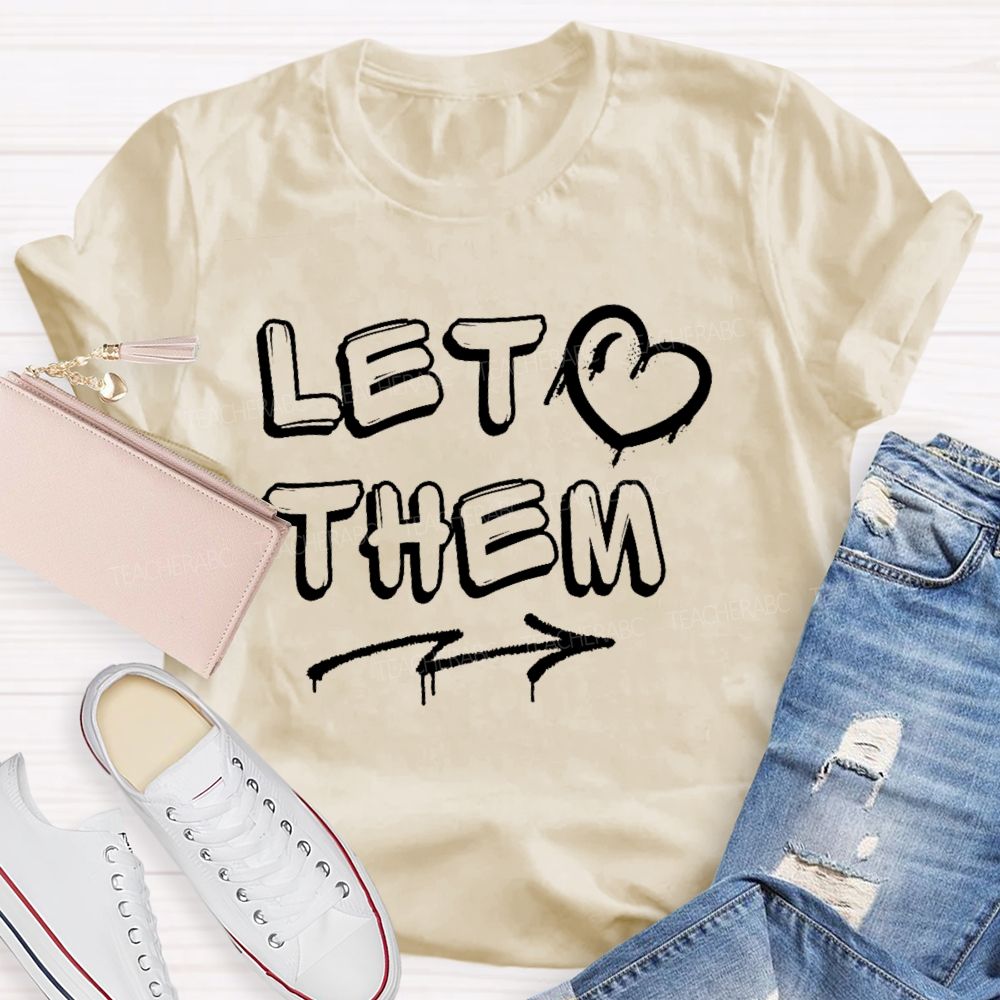 Let Them Letters   Teacher T-shirt