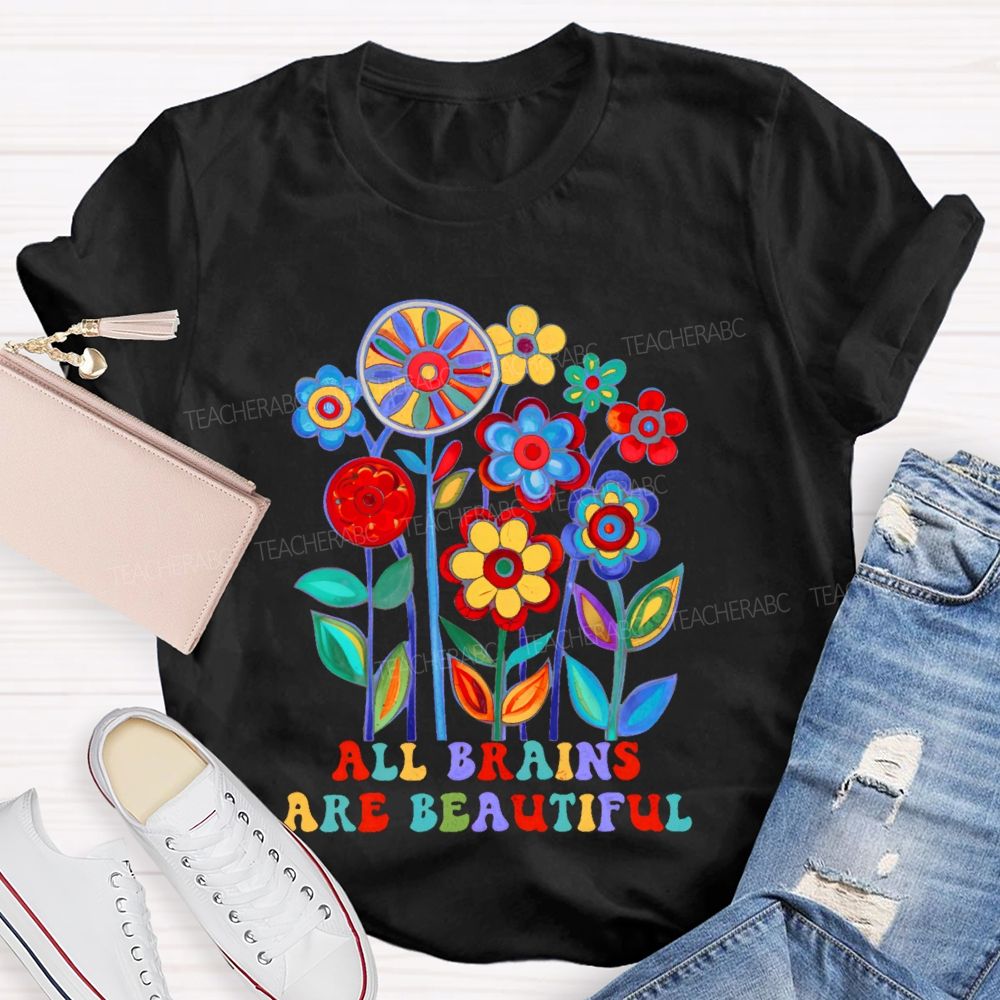 All Brains Are Beautiful Graphic  Teacher T-shirt