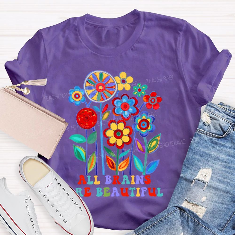 All Brains Are Beautiful Graphic  Teacher T-shirt