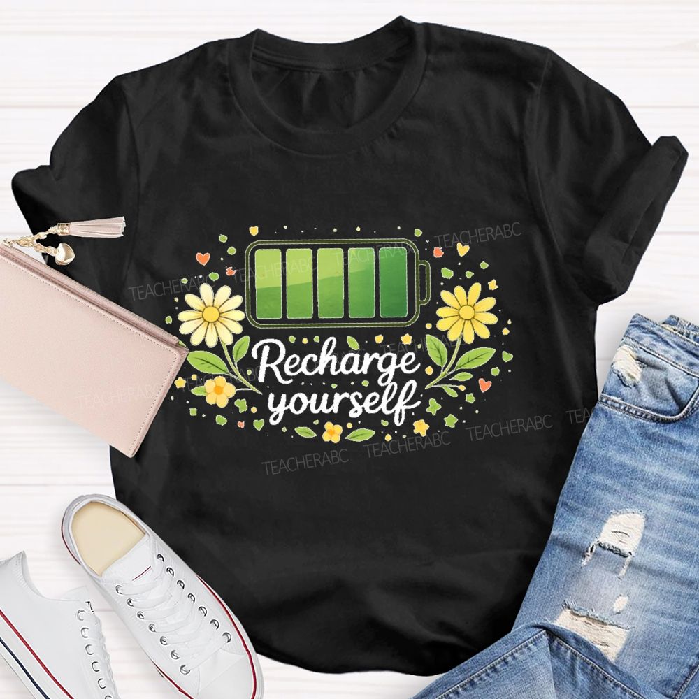 Recharge Yourself   Teacher T-shirt