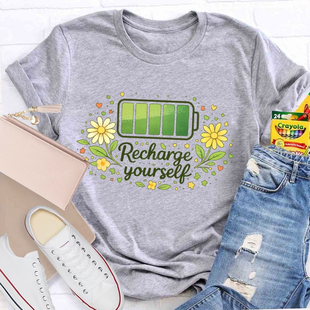 Recharge Yourself   Teacher T-shirt