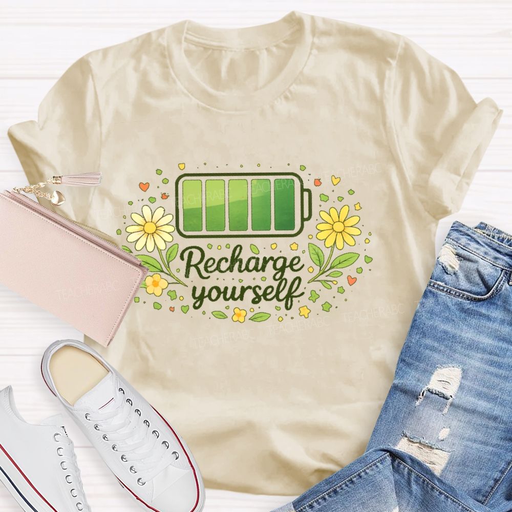 Recharge Yourself   Teacher T-shirt