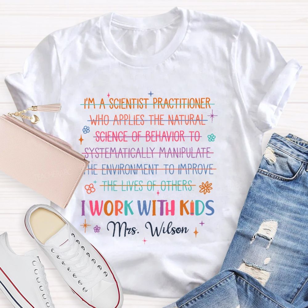 Personalized Name I Work With Kids Letters Graphics  Teacher T-shirt