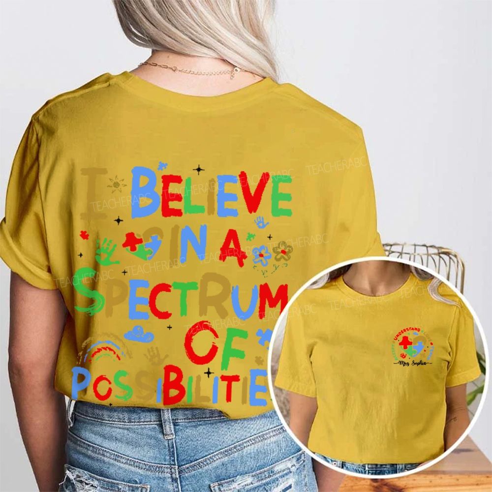 Personalized Name  I Believe In A Spectrum Of Possibilities  Double Printed T-shirt
