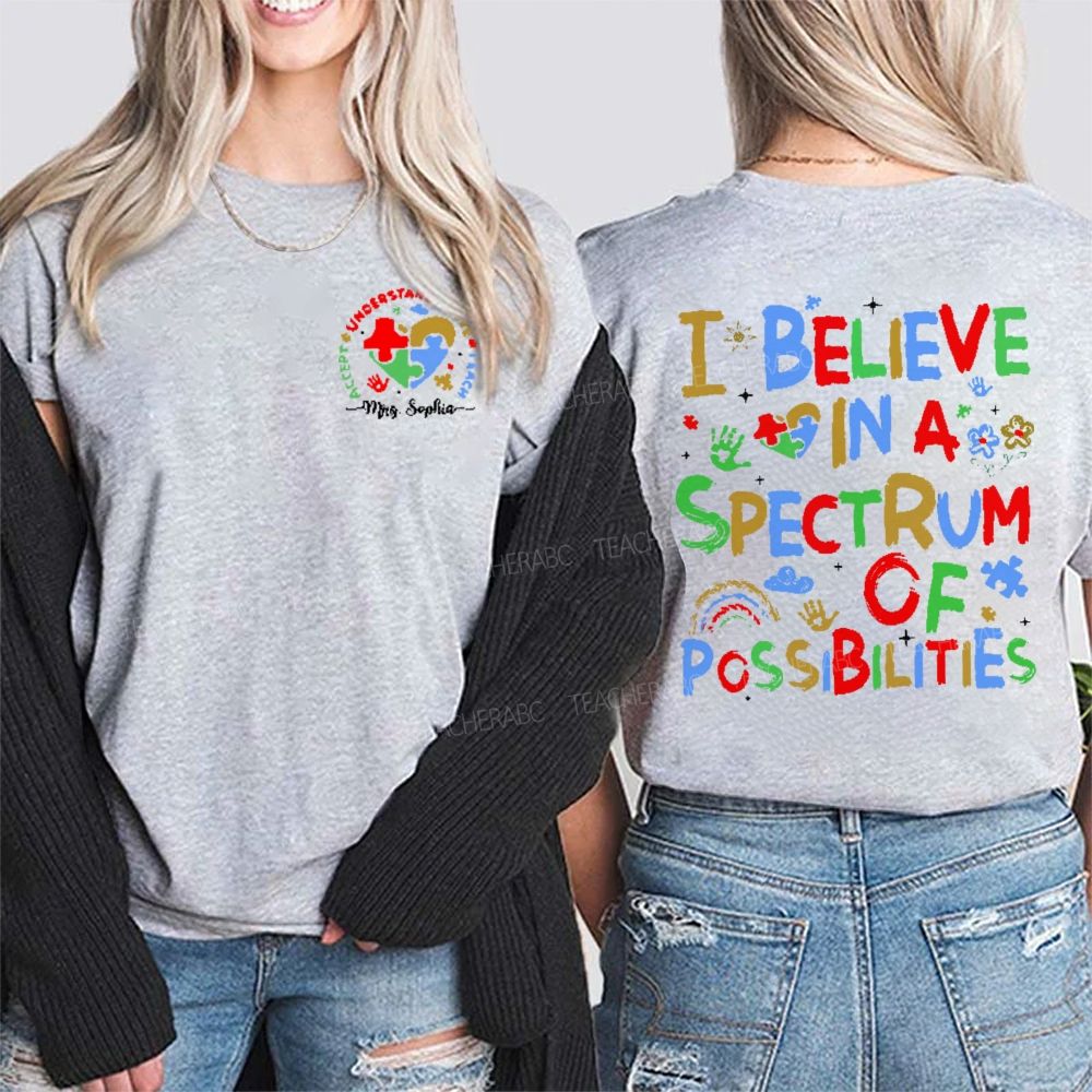 Personalized Name  I Believe In A Spectrum Of Possibilities  Double Printed T-shirt