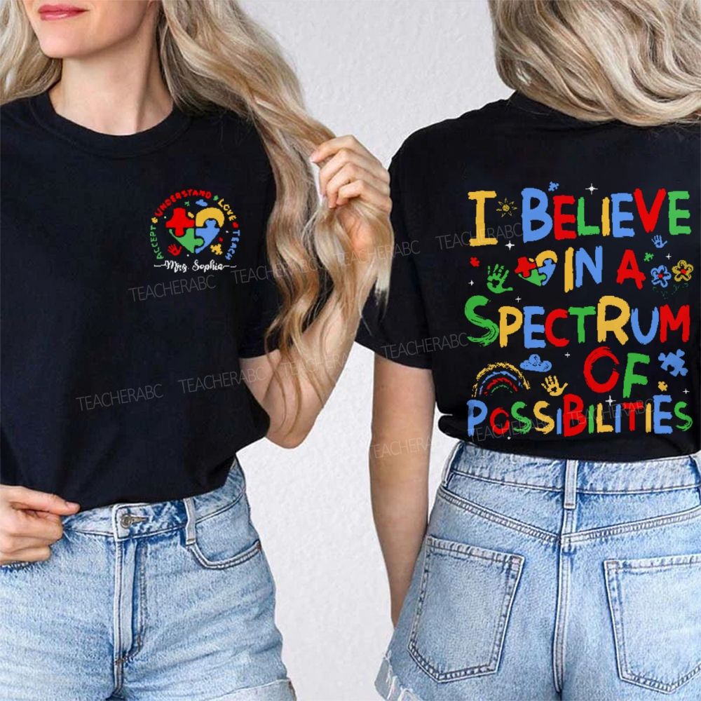 Personalized Name  I Believe In A Spectrum Of Possibilities  Double Printed T-shirt