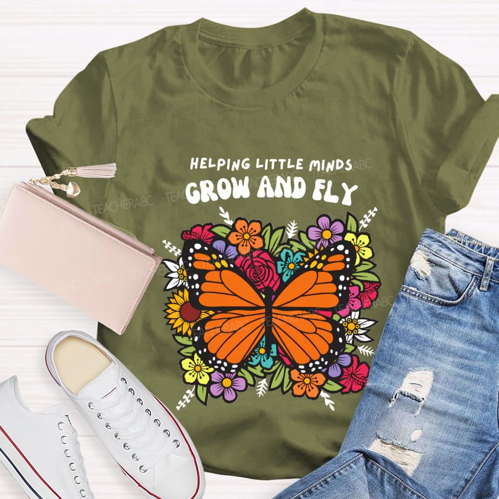 Helping Little Minds Grow And Fly Teacher T-shirt