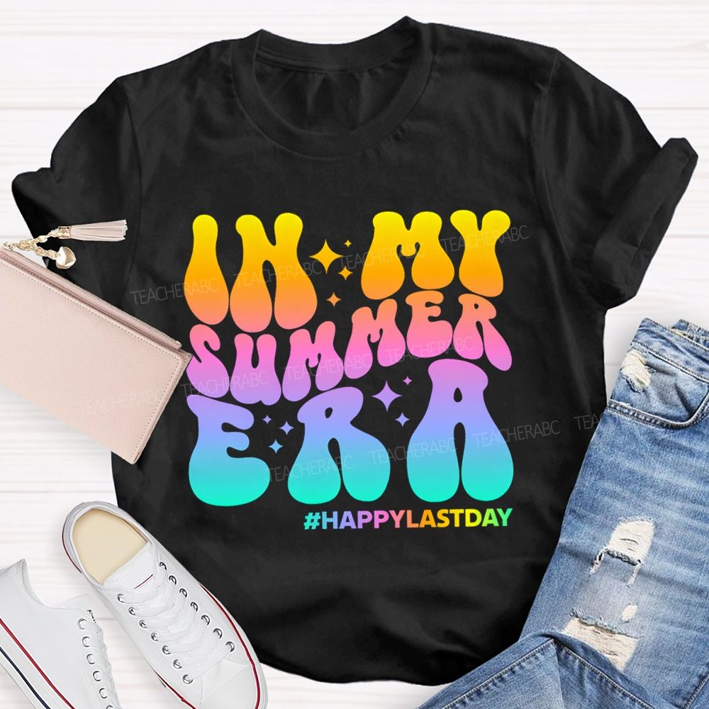 In My Summer Era Happy Last Day Of School Gradient Text Teacher T-shirt