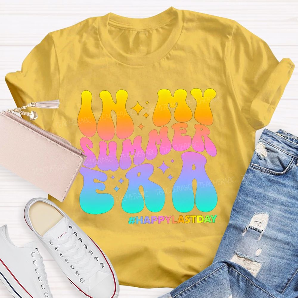 In My Summer Era Happy Last Day Of School Gradient Text Teacher T-shirt