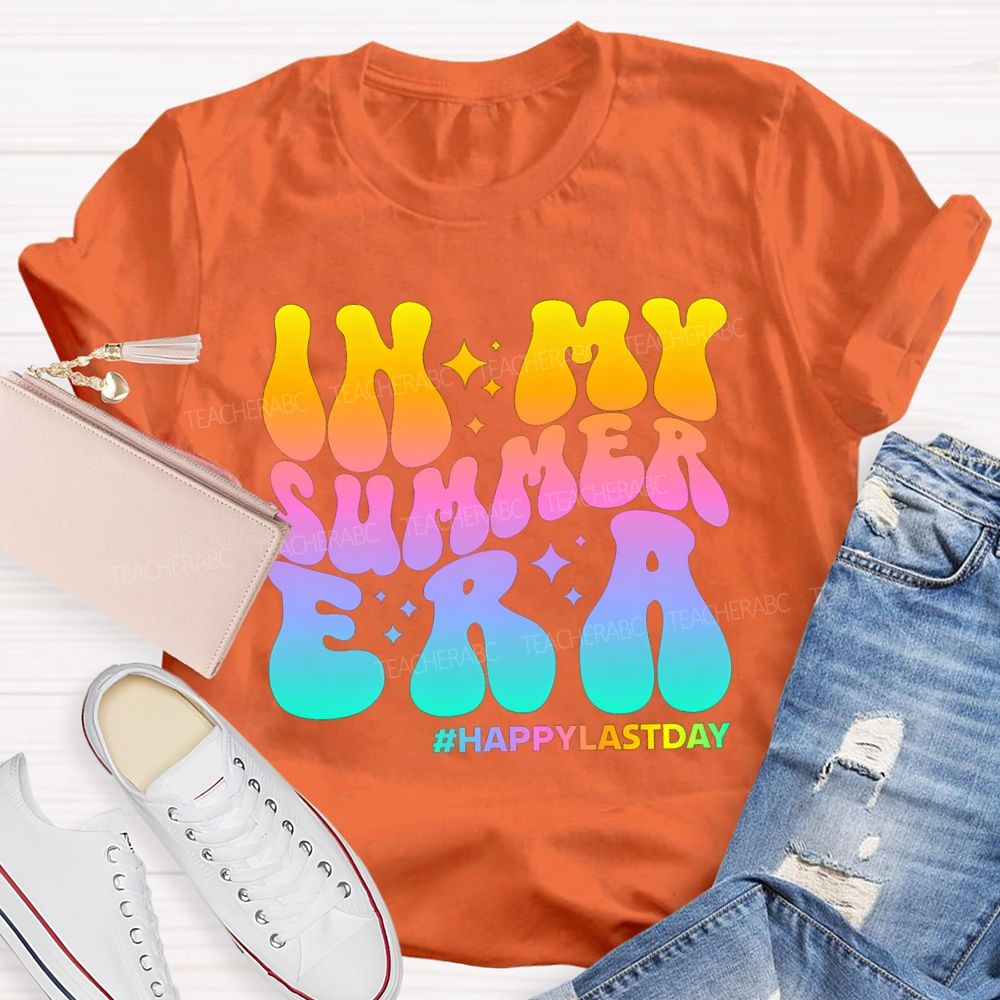 In My Summer Era Happy Last Day Of School Gradient Text Teacher T-shirt