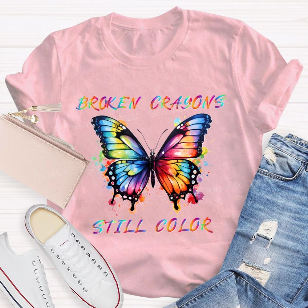 Broken Crayons Still Color Gradient Butterfly Text Teacher T-shirt