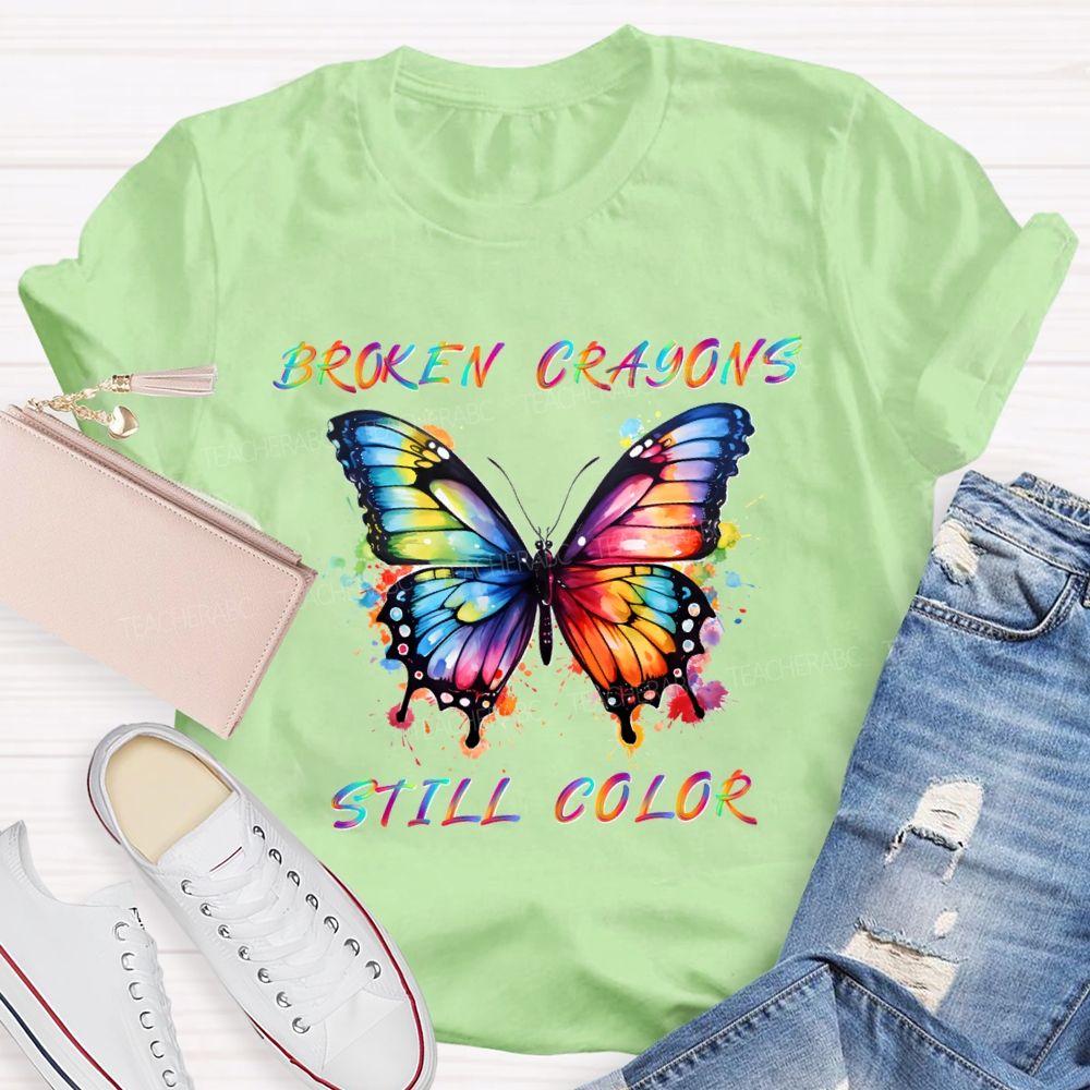 Broken Crayons Still Color Gradient Butterfly Text Teacher T-shirt