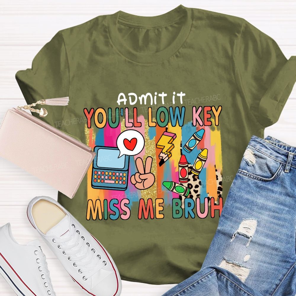 Admit It You'll Low Key Miss Me Bruh Pencil Leopard Teacher T-shirt
