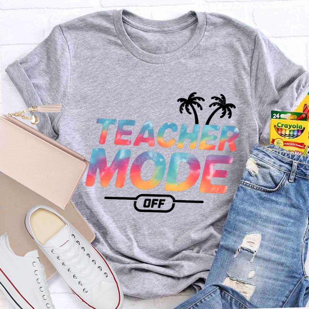 Teacher Mode Off And Gradient Font Teacher T-shirt