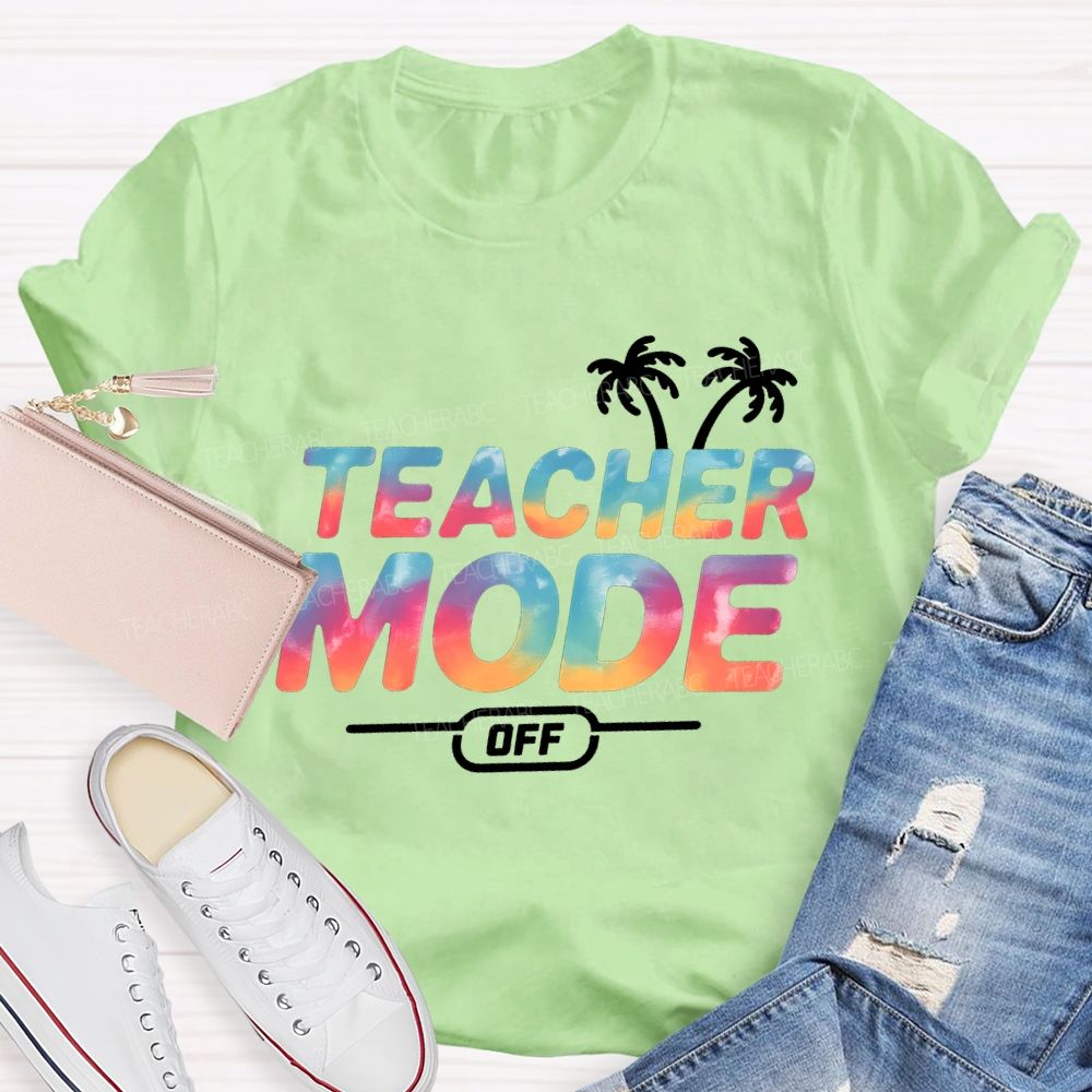 Teacher Mode Off And Gradient Font Teacher T-shirt