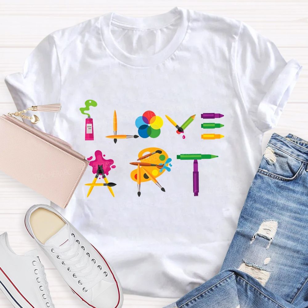 I Love Art Dyeing Palette And Brush Teacher T-shirt