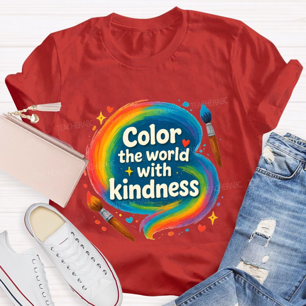 Color The World With Kindness Art Teacher T-shirt