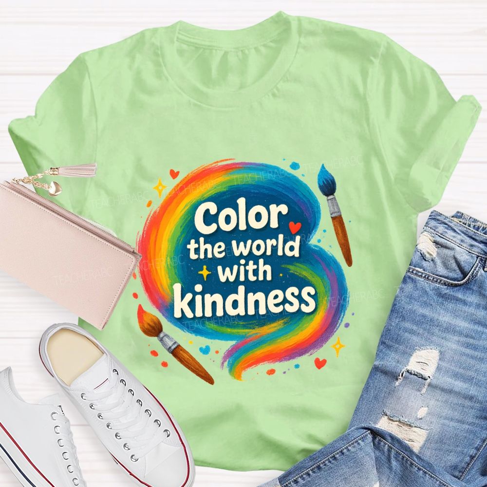 Color The World With Kindness Art Teacher T-shirt
