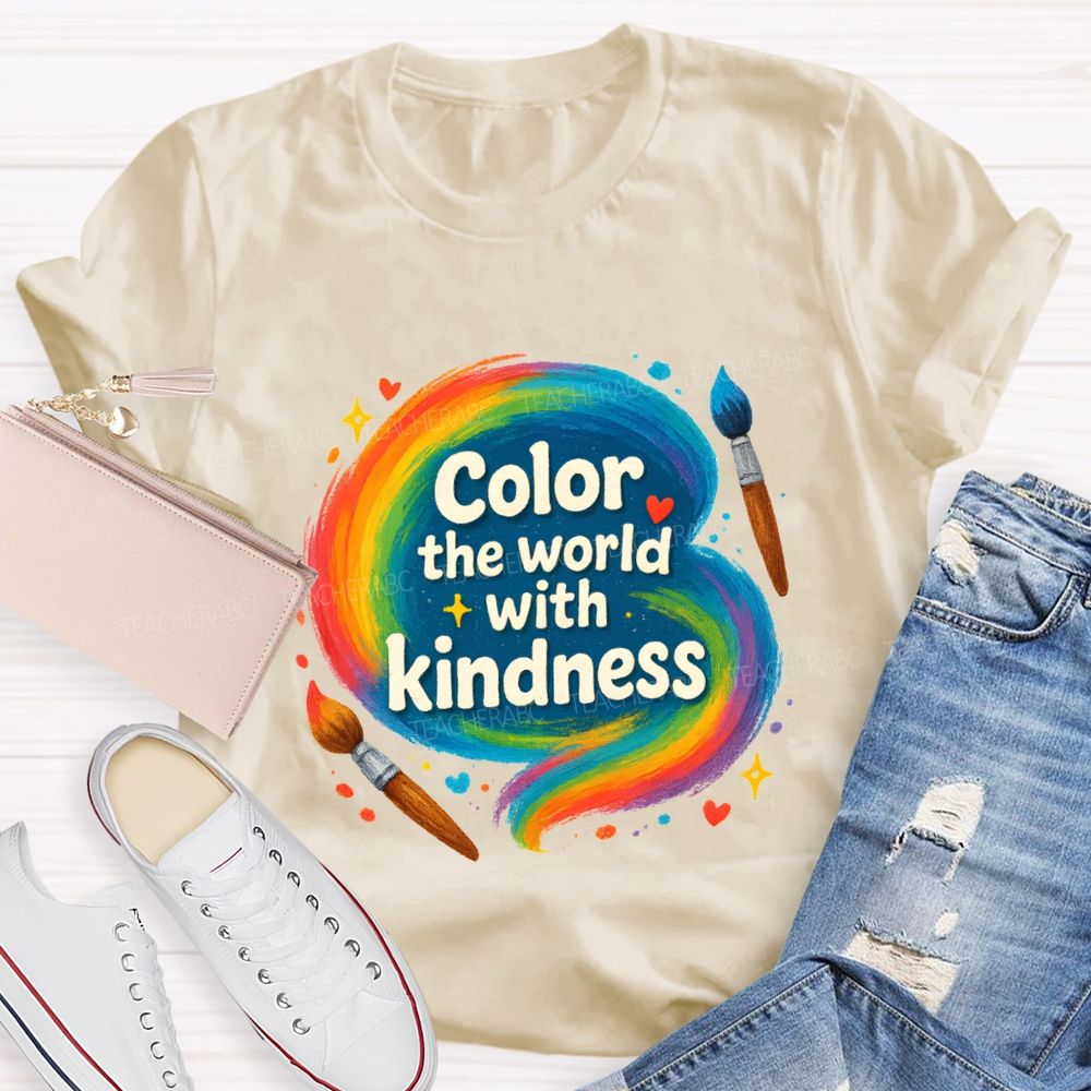 Color The World With Kindness Art Teacher T-shirt