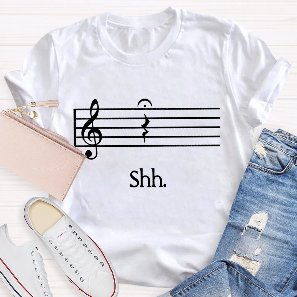 Just Shh And Let The Music Rest In Peace Teacher T-shirt