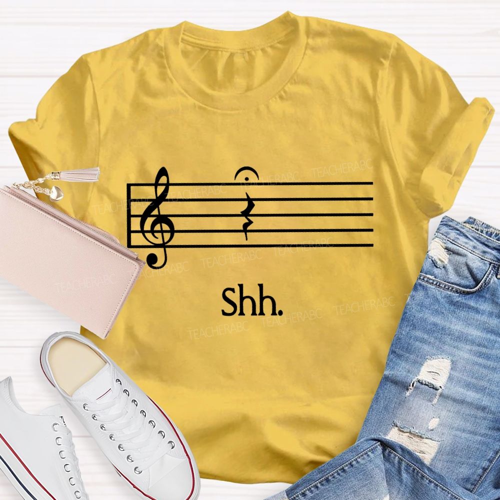 Just Shh And Let The Music Rest In Peace Teacher T-shirt
