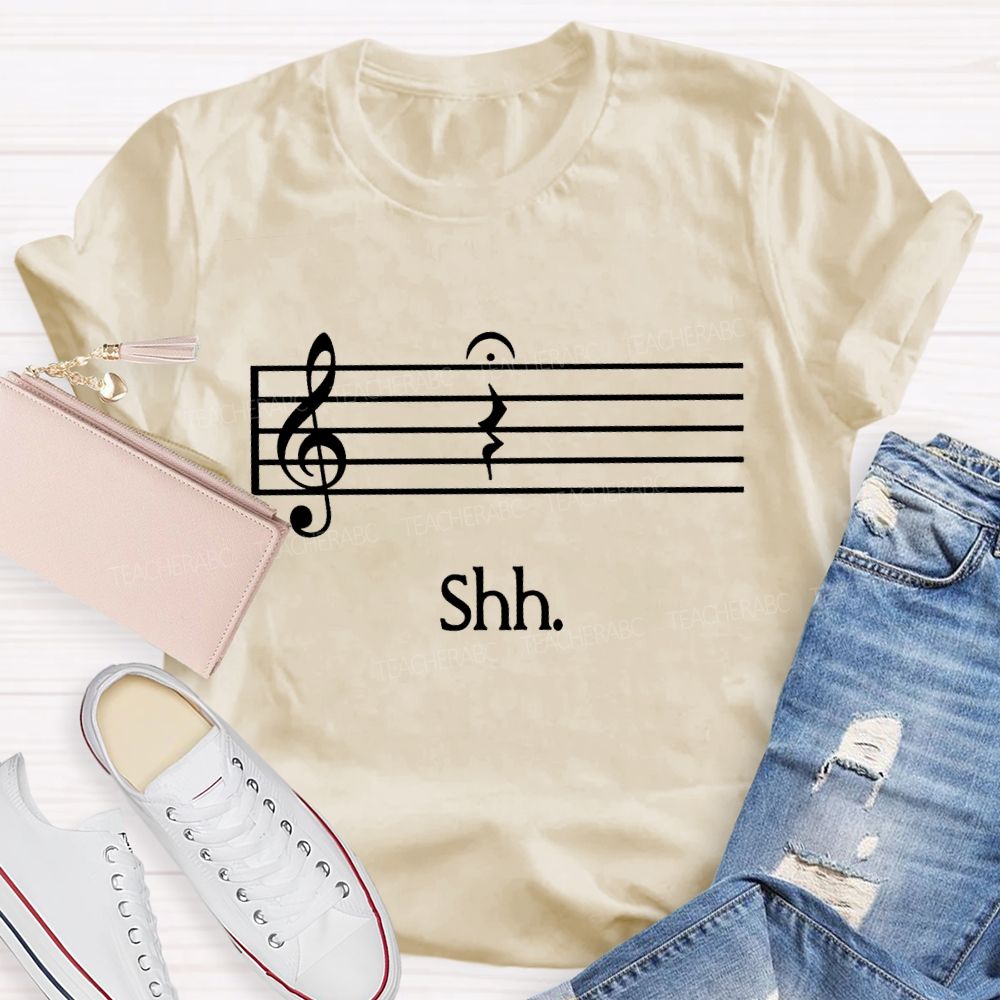 Just Shh And Let The Music Rest In Peace Teacher T-shirt