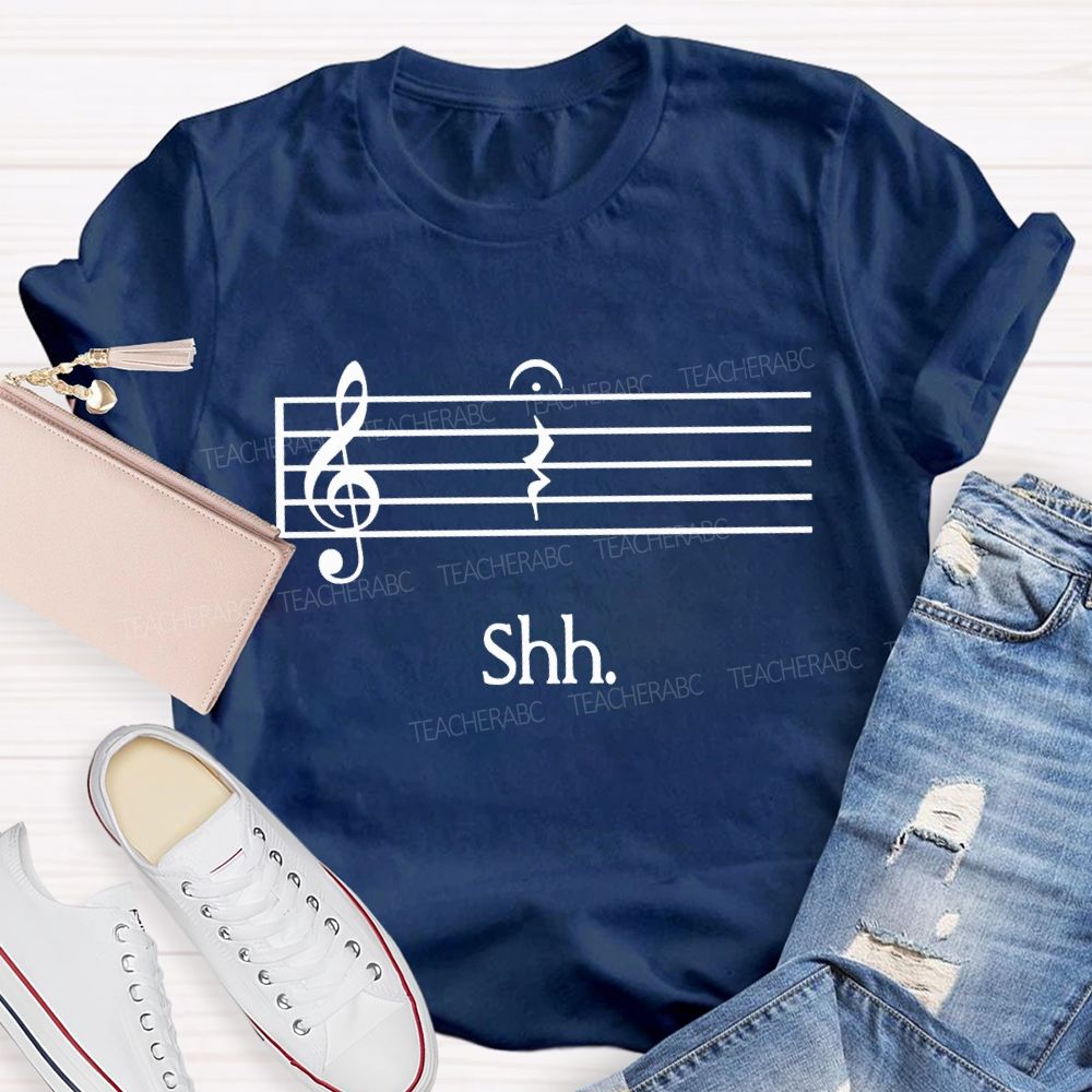 Just Shh And Let The Music Rest In Peace Teacher T-shirt