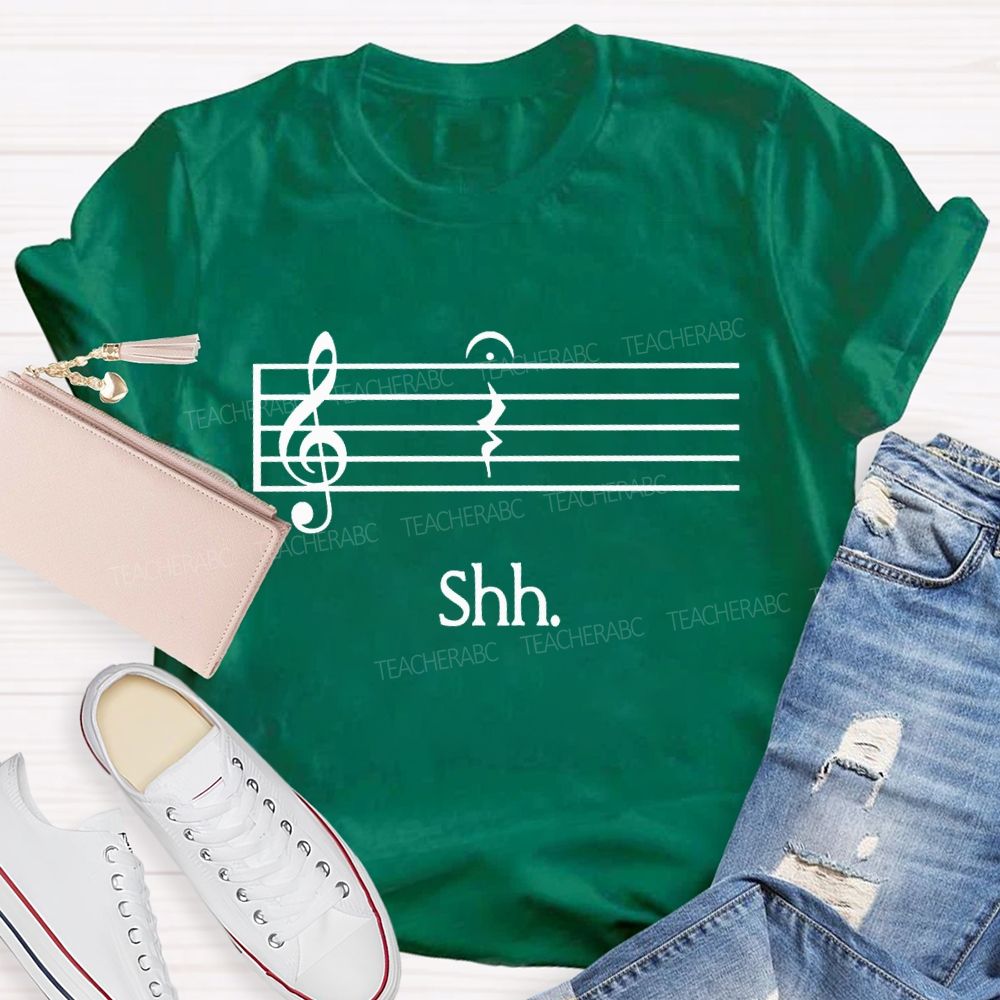 Just Shh And Let The Music Rest In Peace Teacher T-shirt