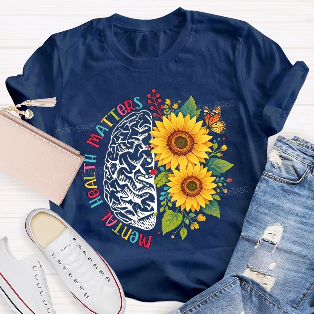 Mental Health Matters Sunflower Butterfly Teacher T-Shirt