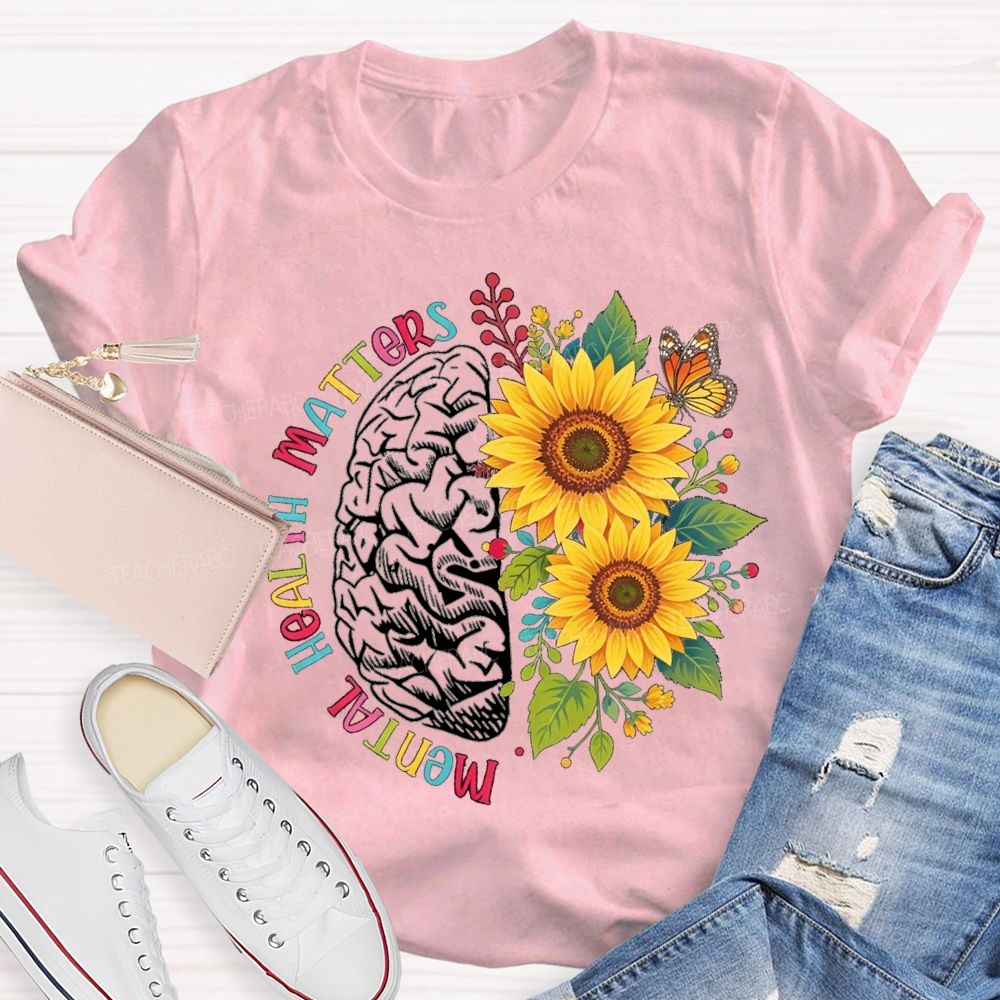 Mental Health Matters Sunflower Butterfly Teacher T-Shirt