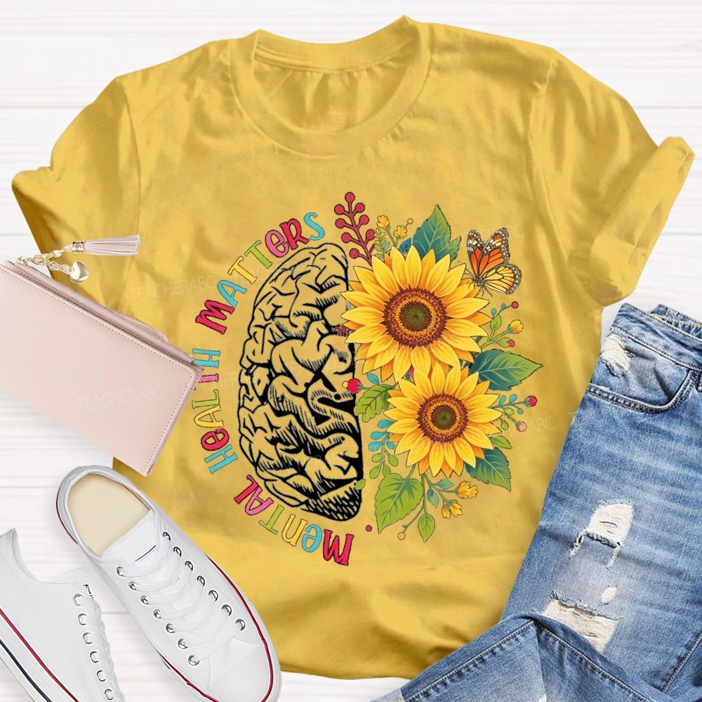 Mental Health Matters Sunflower Butterfly Teacher T-Shirt