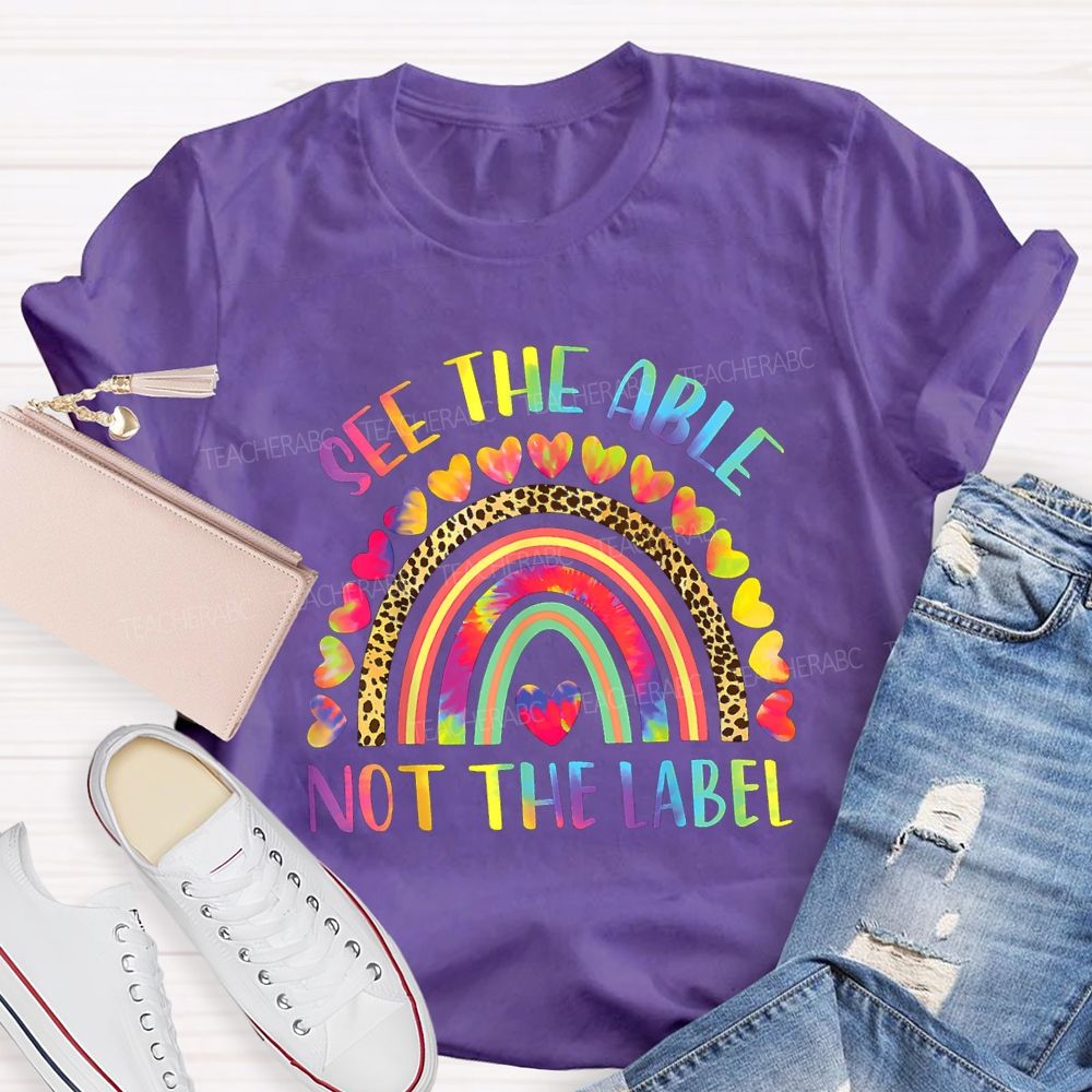 See The Able Not The Label Tie-Dye Gradient Heart Teacher T-shirt