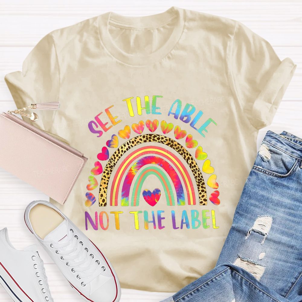 See The Able Not The Label Tie-Dye Gradient Heart Teacher T-shirt