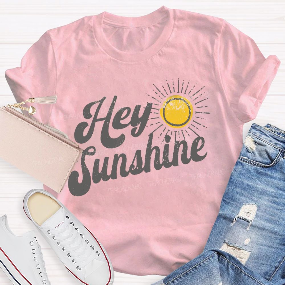 Hey Sunhsine Hey Summer Teacher T-shirt