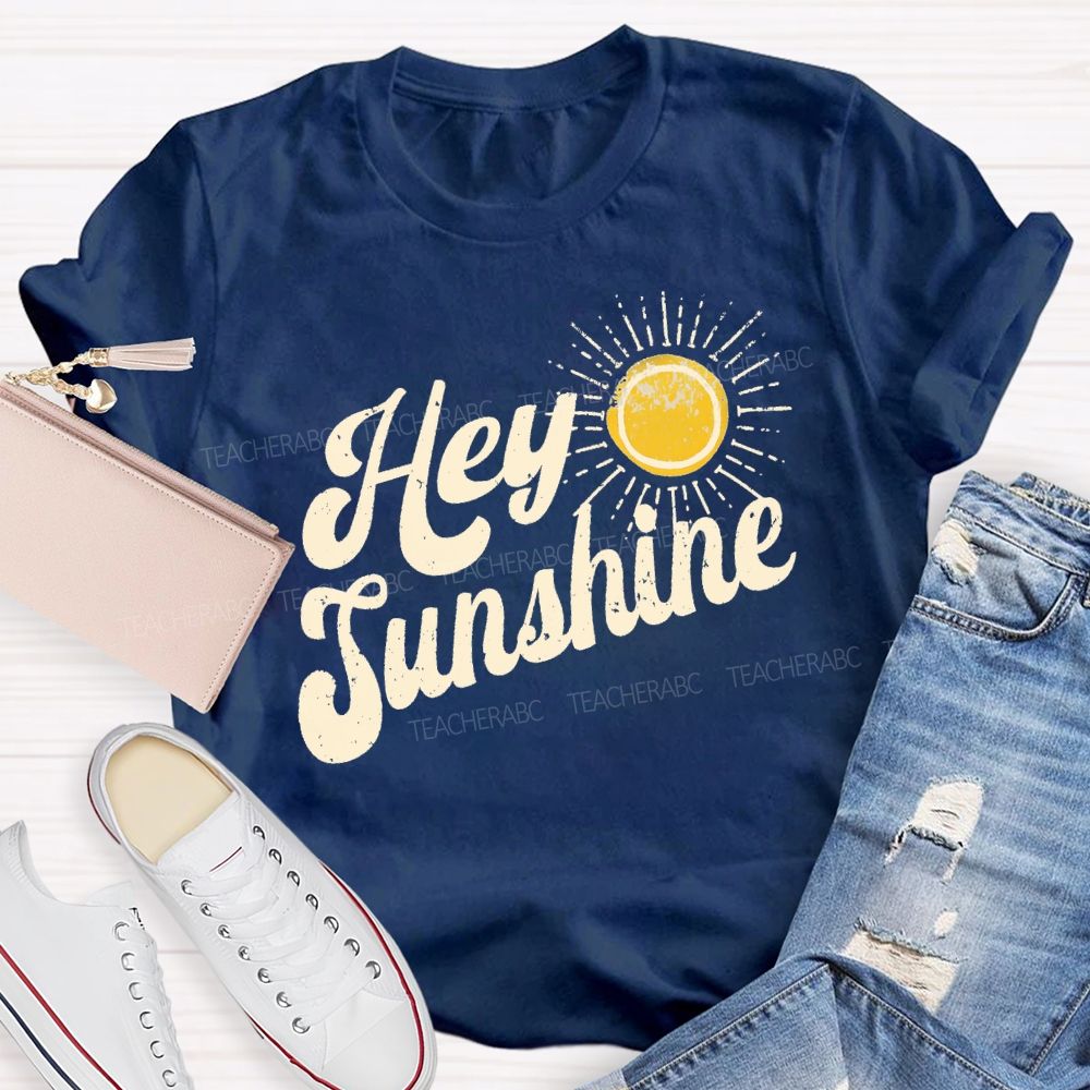 Hey Sunhsine Hey Summer Teacher T-shirt