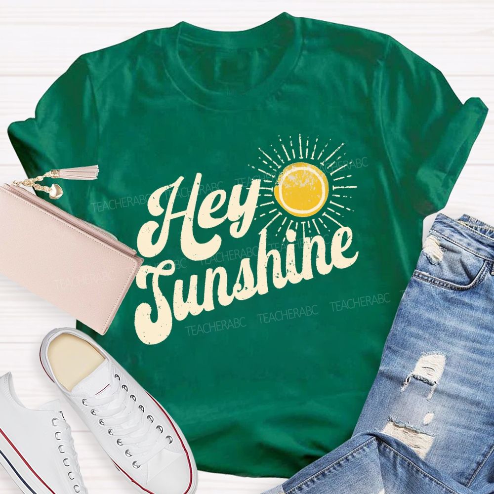 Hey Sunhsine Hey Summer Teacher T-shirt